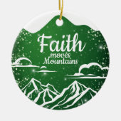 Faith Moves Mountains Inspirational Scripture 🎄 Keramik Ornament (Vorne)