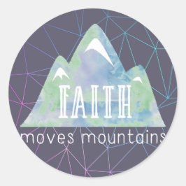 Faith Moves Mountains Lila Gles Runder Aufkleber
