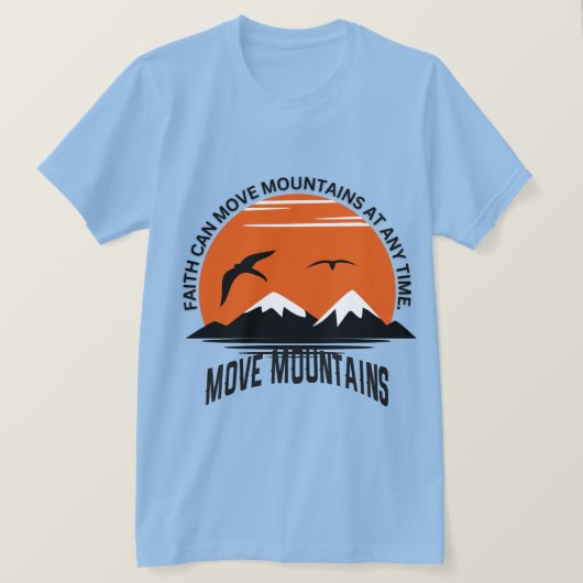 Faith Moves Mountains – Sunset Serenity Edition T-Shirt (Design vorne)