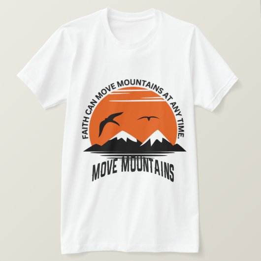 Faith Moves Mountains – Sunset Serenity Edition T-Shirt (Design vorne)