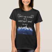 Faith Mustard Seed Move Mountains Christliche Bibe T-Shirt (Vorderseite)