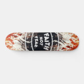 FAITH NOT FEAR SKATEBOARD (Horizontal)
