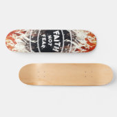 FAITH NOT FEAR SKATEBOARD (Horizontal)