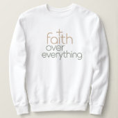 Faith over everything sweatshirt (Design vorne)