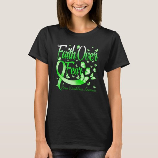 Faith Over Fear Brain Disabilities Awareness Butte T-Shirt (Vorderseite)