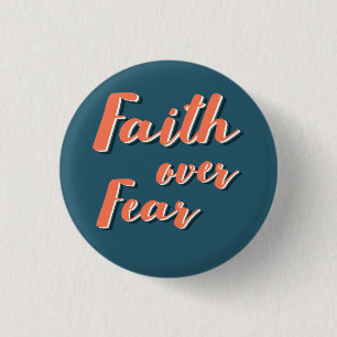Faith over Fear Button