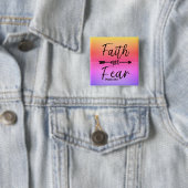 Faith over Fear button pin (Beispiel)