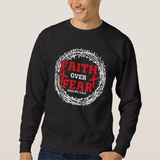 Faith Over Fear Christ Religious Pastor Christian  Sweatshirt (Vorderseite)