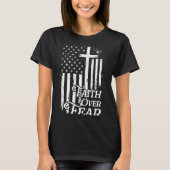 Faith Over Fear Christian American Flag Religious  T-Shirt (Vorderseite)