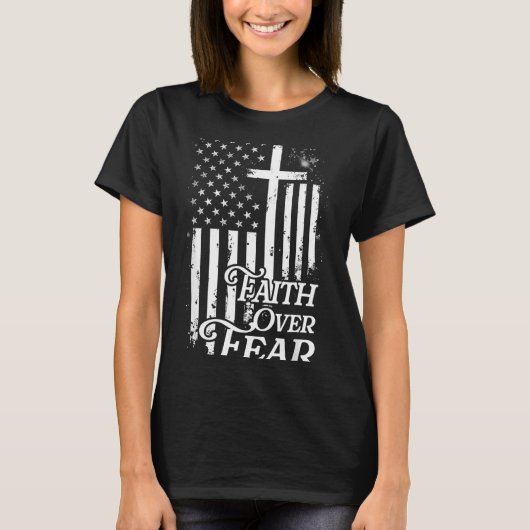 Faith Over Fear Christian American Flag Religious T-Shirt (Vorderseite)