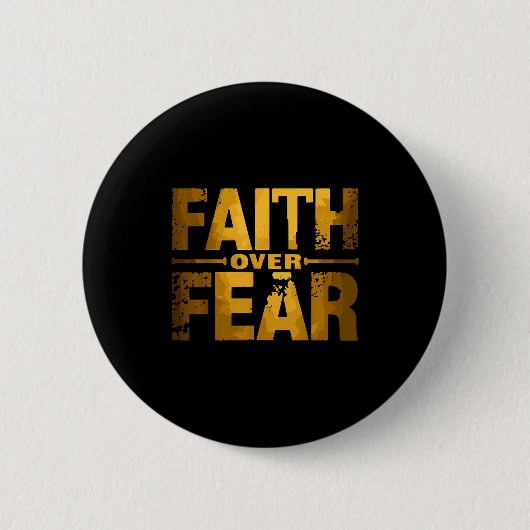Faith Over Fear Insrational Christian Quote  Button (Vorderseite)