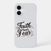 Faith Over Fear Phone Case iPhone 16 Hülle (Rückseite)
