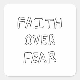 Faith over Fear Quadratischer Aufkleber