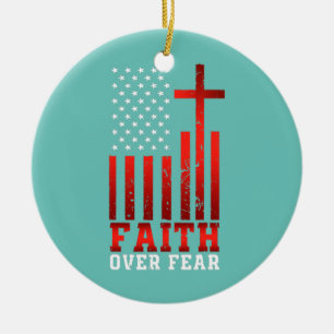 Faith Over Fear Religious Christian America Flag  Keramik Ornament