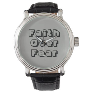 Faith Over Fear Watch Armbanduhr