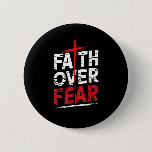 Faith Over Fear With Cross Christian Men  Button (Vorderseite)