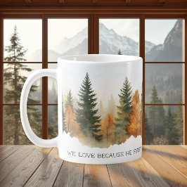 Faith Scripture Forest 1 John 4:19 Mug Kaffeetasse