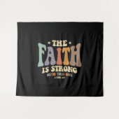 Faith Unleashed The Faith is Strong Wandteppich (Vorderseite (Horizontal))