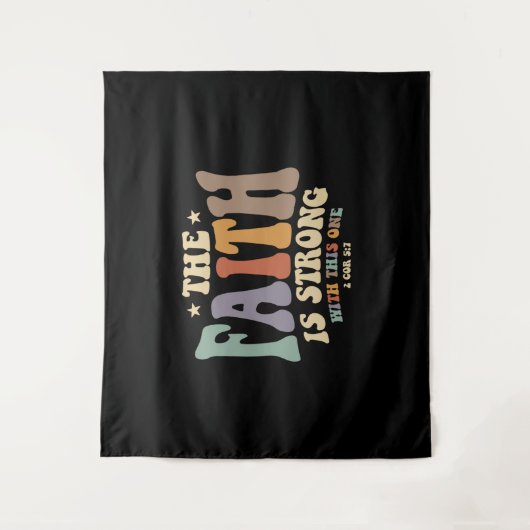 Faith Unleashed The Faith is Strong Wandteppich (Vorderseite)