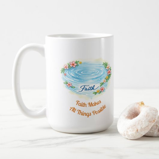 Faith Water Ripple Flowers Easter Christian Mug Kaffeetasse (Mit Donut)