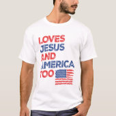 Faithful Freedom: Lieben Jesus und Amerika auch T-Shirt (Vorderseite)