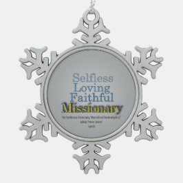 Faithful Missionary Schneeflocken Zinn-Ornament