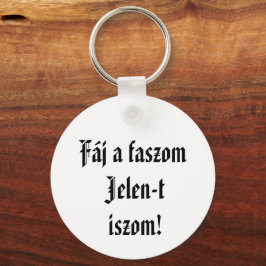 Fáj a faszom Jelen-t iszom kulcstartó Schlüsselanhänger