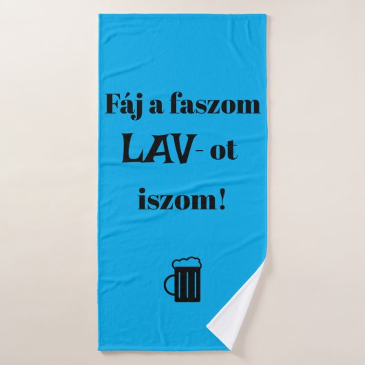 Fáj a faszom LAV-ot iszom! Badehandtuch (Badehandtuch)