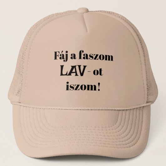 Fáj a faszom LAV-ot iszom! barna mici Truckerkappe (Vorderseite)