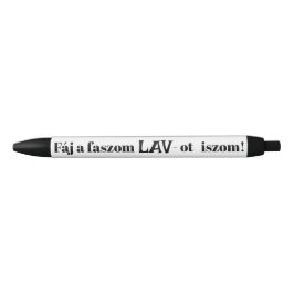 Fáj a faszom LAV-ot iszom! fehér örökíró Kugelschreiber