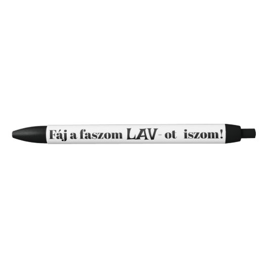 Fáj a faszom LAV-ot iszom! fehér örökíró Kugelschreiber (Vorderseite)