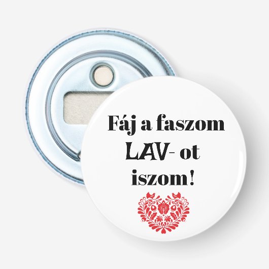 Fáj a faszom LAV-ot iszom! fehér sörnyitó Flaschenöffner (Vorderseite)