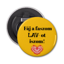 Fáj a faszom LAV-ot iszom! sárga sörnyitó