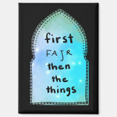 Fajr zuerst dann Dinge Magnet (Vorderseite)