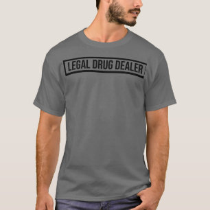 Fake Apotheker für Drogenhändler 1 T-Shirt