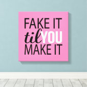 Fake, bis du es schaffst leinwanddruck (Insitu (Holzboden))