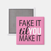 Fake, bis du es schaffst magnet (Vorderseite/Rückseite)