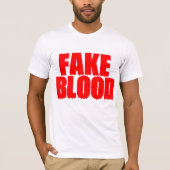 FAKE-BLUT-T - SHIRT (Vorderseite)