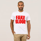 FAKE-BLUT-T - SHIRT (Vorne ganz)