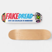 FAKE DREAD Skateboard (Horizontal)