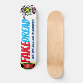 FAKE DREAD Skateboard (Vorderseite)