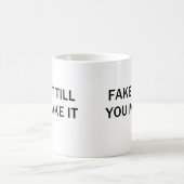 FAKE ES, BIS SIE ES MACHEN KAFFEETASSE (Mittel)