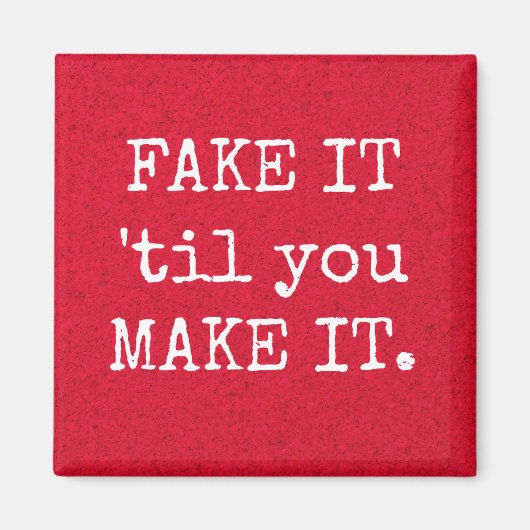 FAKE IT bis Sie IT Inspiration Magnet (Vorne)