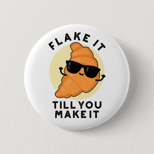 Fake it to make it Funny Pastry Puff Button (Vorderseite)