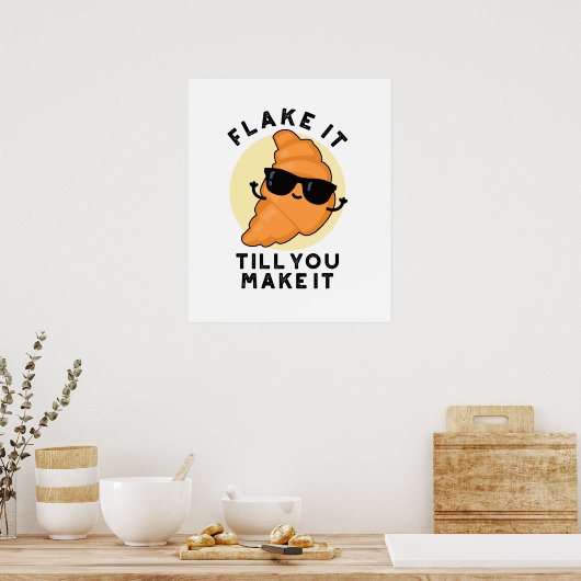 Fake it to make it Funny Pastry Puff Poster (Küche)