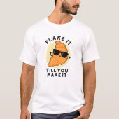 Fake it to make it Funny Pastry Puff T-Shirt (Vorderseite)