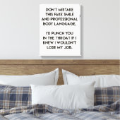 Fake lächeln - Funny, sarkastisch zitiert Leinwanddruck (Insitu (Schlafzimmer))