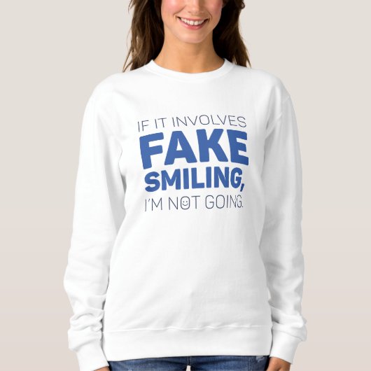 Fake lächeln sweatshirt (Vorderseite)