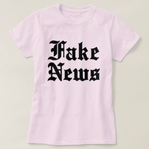 Fake News T-Shirt