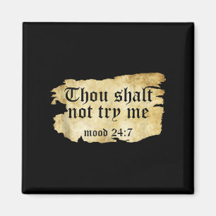 Fake-Schrift Zitat, du sollst mir nicht versuchen, Magnet